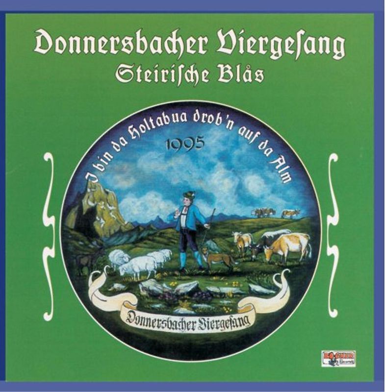 Donnersbacher Viergsang - I Bin Da Holtabua Drob'N auf Da Alm