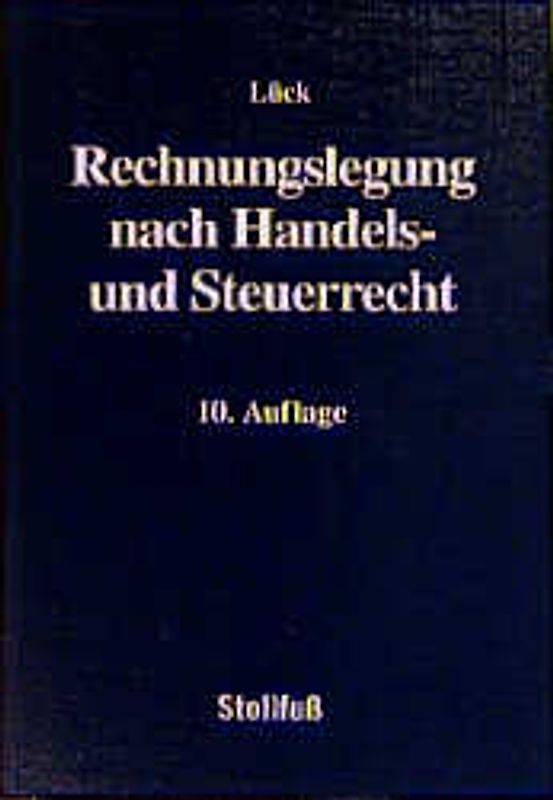 Rechnungslegung nach Handels- und Steuerrecht. Auszug aus dem Steuerberater Handbuch 2001