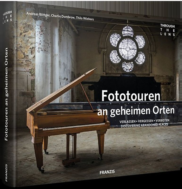 through the lens - Fototouren an geheimen Orten