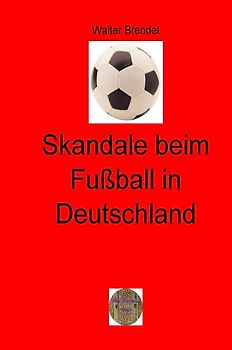 Skandale beim Fußball in Deutschland