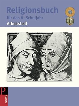 Religionsbuch (Patmos) - Für den katholischen Religionsunterricht - Sekundarstufe I - 8. Schuljahr