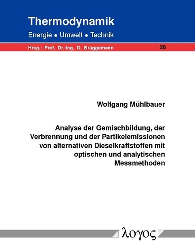 Analyse der Gemischbildung, der Verbrennung und der Partikelemissionen von alternativen Dieselkraftstoffen mit optischen und analytischen Messmethoden