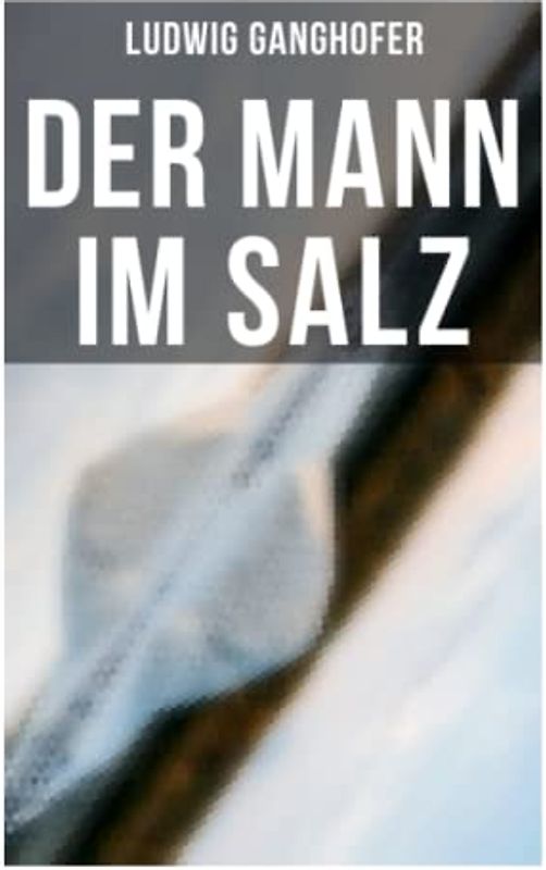 Der Mann im Salz