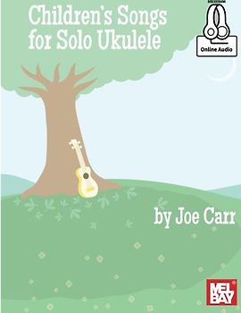 Children's Songs for Solo Ukulele