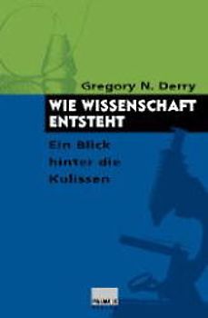 Wie Wissenschaft entsteht