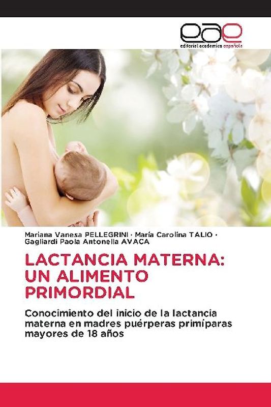 LACTANCIA MATERNA: UN ALIMENTO PRIMORDIAL