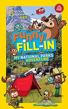 National Geographic Kids Funny Fill-In: My National Parks Adventure (NG Kids Funny Fill In)