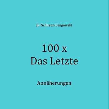 100 x Das Letzte