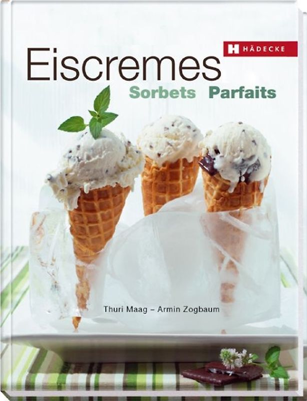 Eiscremes, Sorbets und Parfaits