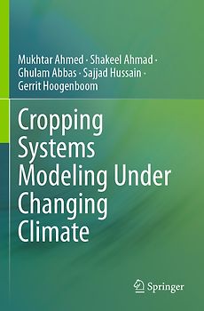 Cropping Systems Modeling Under Changing Climate
