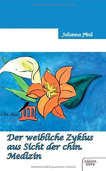 Der weibliche Zyklus aus Sicht der chinesischen Medizin