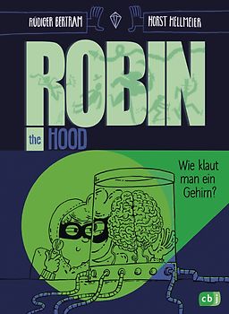 Robin the Hood – Wie klaut man ein Gehirn?