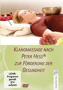 Klangmassage nach Peter Hess zur Förderung der Gesundheit DVD