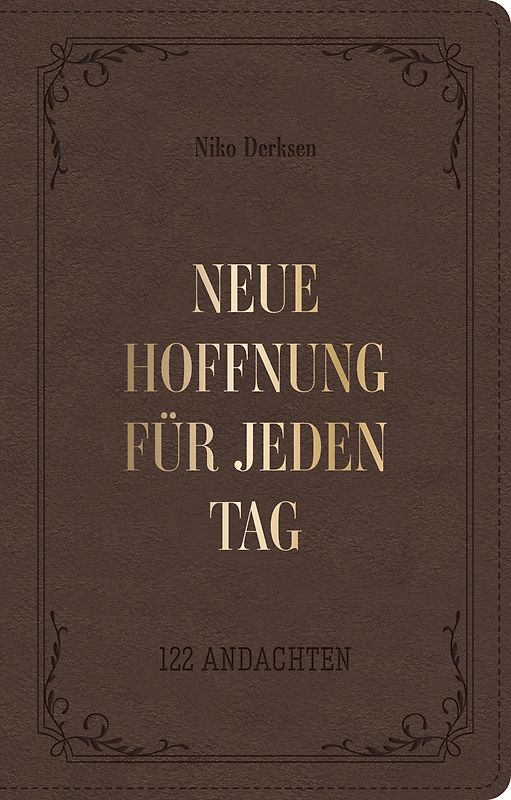 Neue Hoffnung für jeden Tag
