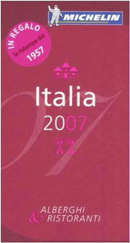 Italia 2007. Hotels und Restaurants. Ital.