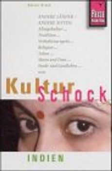 Kulturschock Indien. Über die Begegnung mit fremden Menschen und ihrer Kultur