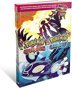 Pokémon Omega Rubin / Pokémon Alpha Saphir: Das offizielle Lösungsbuch für die Hoenn-Region [Taschenbuch]