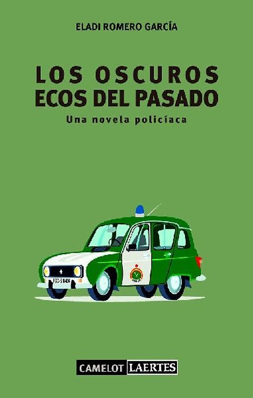 Los oscuros ecos del pasado : una novela policíaca