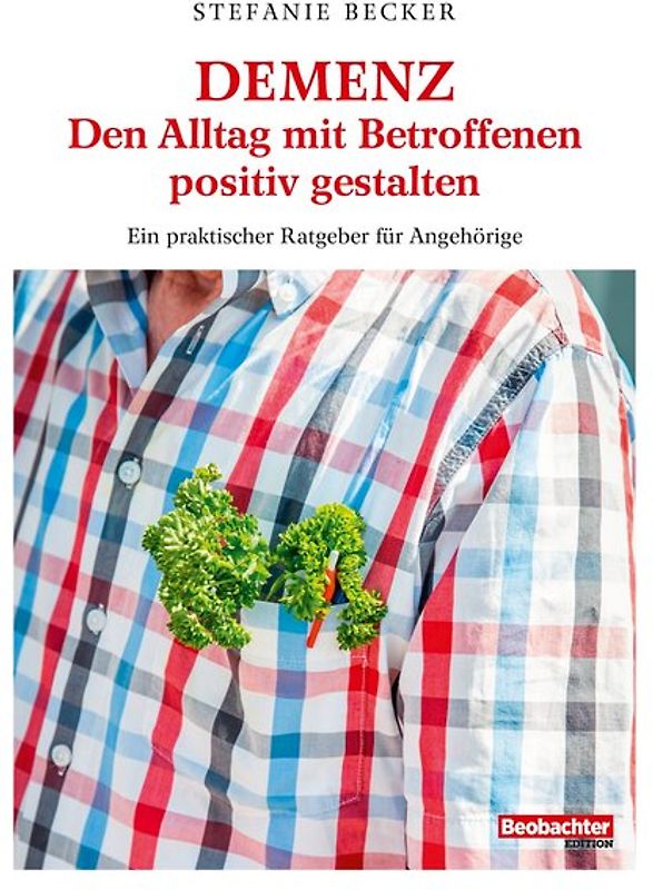 DEMENZ – Den Alltag mit Betroffenen positiv gestalten