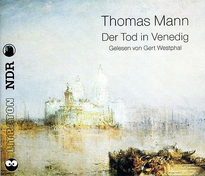 Tod in Venedig. Erzählung. Ungekürzt