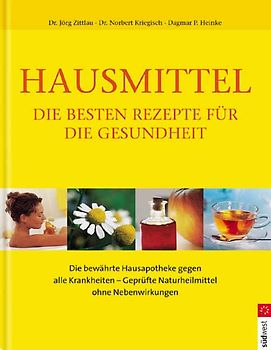 Hausmittel - Die besten Rezepte für die Gesundheit