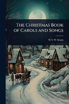 The Christmas Book of Carols and Songs