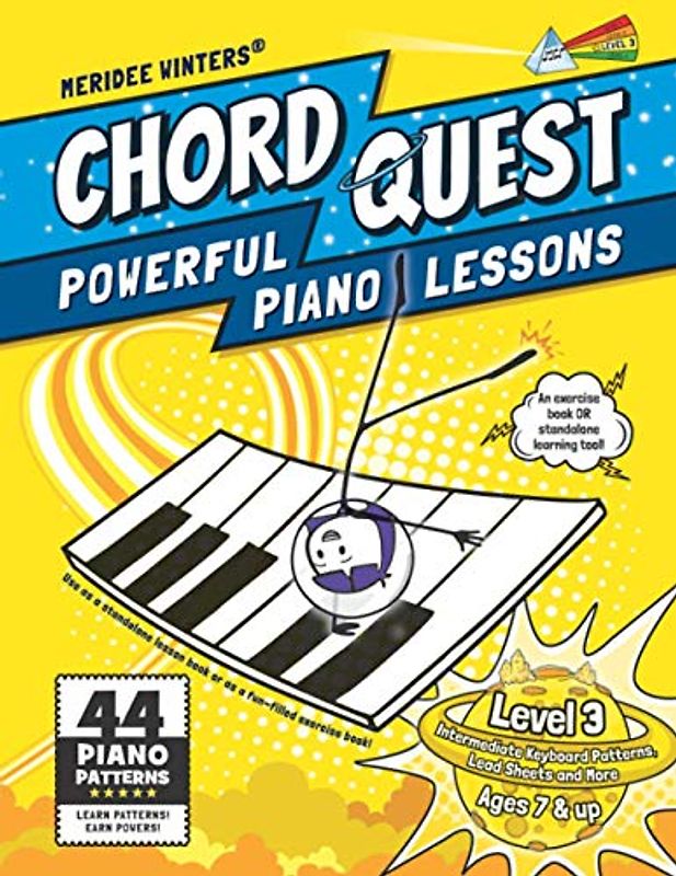 Chord Quest Powerful Piano Lessons Level 3: Intermediate Keyboard Patterns, Lead Sheets and More (Meridee Winters Chord Quest, Band 3)