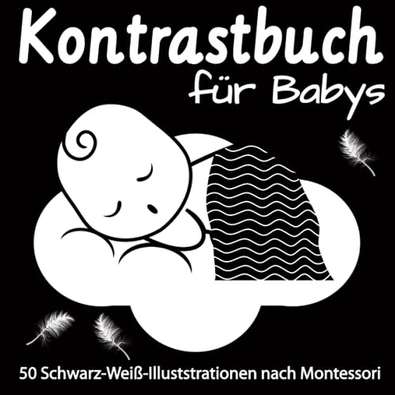 Kontrastbuch für Babys: 50 Schwarz-Weiß-Illustrationen nach Montessori