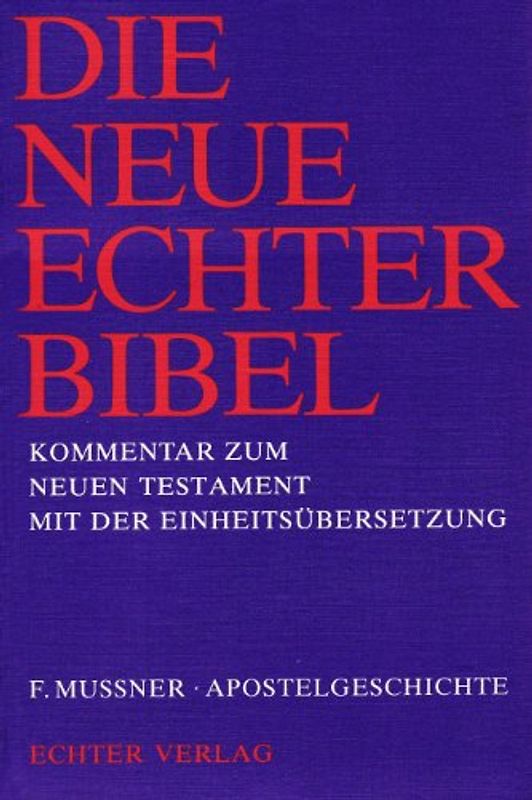 Die Neue Echter-Bibel. Kommentar / Kommentar zum Neuen Testament mit Einheitsübersetzung. Gesamtausgabe / Apostelgeschichte