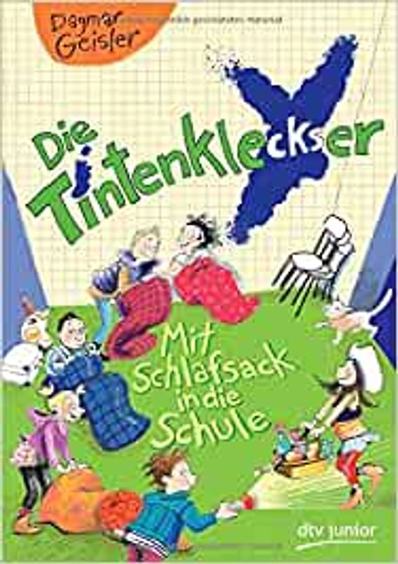 Die Tintenkleckser 1 - Mit Schlafsack in die Schule