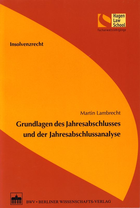 Insolvenzrecht - Grundlagen des Jahresabschlusses und der<br>Jahresabschlussanalyse