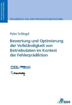 Bewertung und Optimierung der Vollständigkeit von Betriebsdaten im Kontext der Fehlerprädiktion