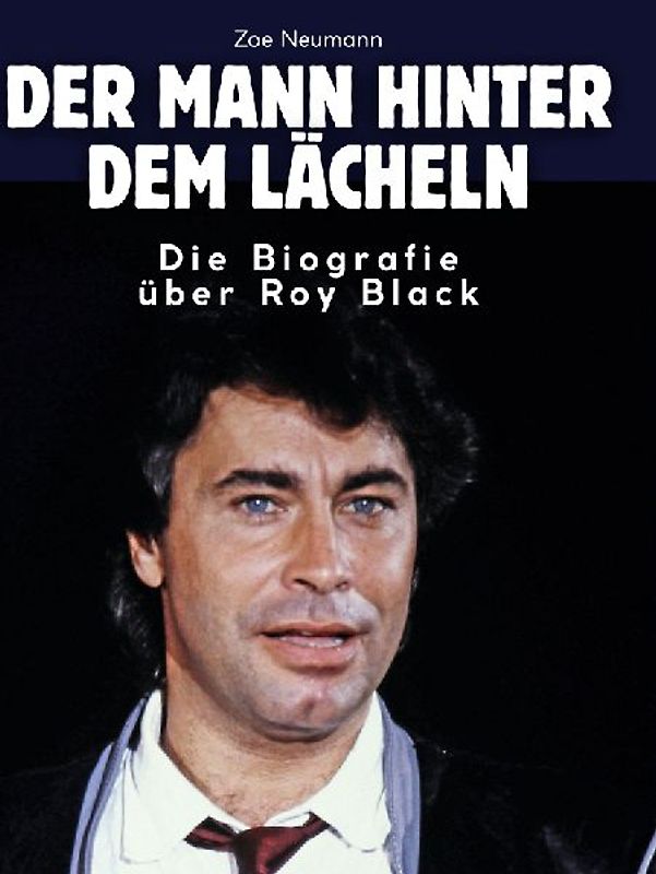 Die Biografie über Roy Black