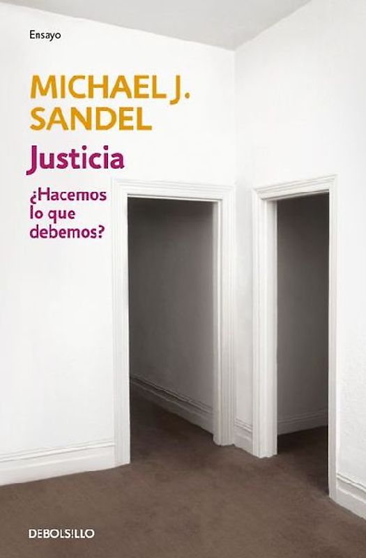 Justicia: ¿Hacemos Lo Que Debemos? / Justice: What's the Right Thing to Do?