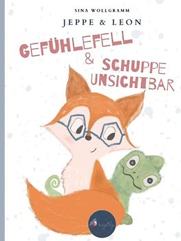 Jeppe & Leon - Gefühlefell und Schuppe Unsichtbar