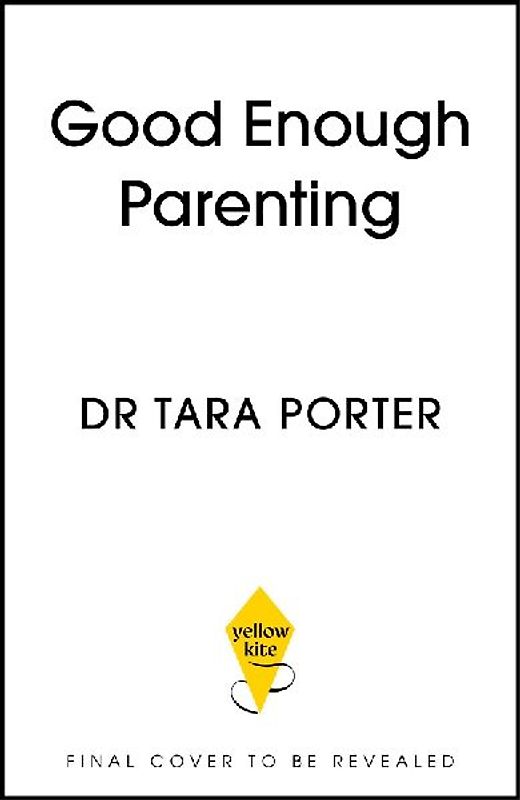 Good Enough Parenting