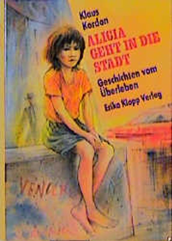 Alicia geht in die Stadt. Geschichten vom Überleben