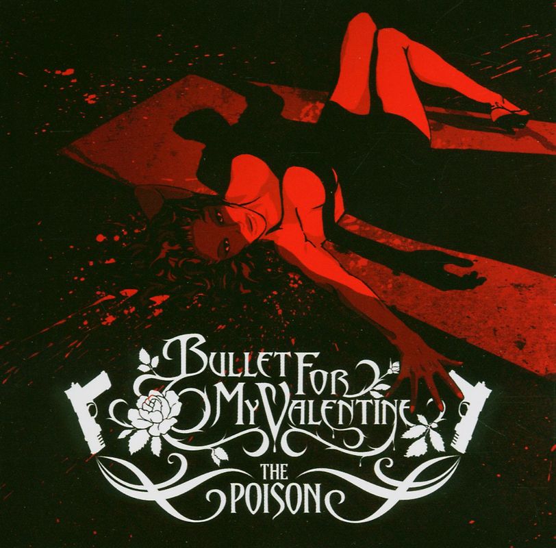 Bullet for My Valentine - The Poison