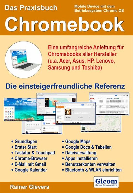 Das Praxisbuch Chromebook - Eine umfangreiche Anleitung für Chromebooks aller Hersteller (u.a. Acer, Asus, HP, Lenovo, Samsung und Toshiba)