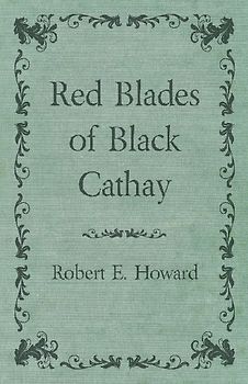 Red Blades of Black Cathay