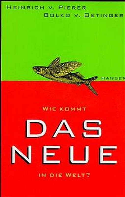 Wie kommt das Neue in die Welt?