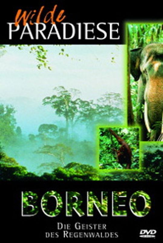 Wilde Paradiese - Borneo: Die Geister des Regenwaldes DVD