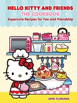 Hello Kitty and Friends: The Cookbook