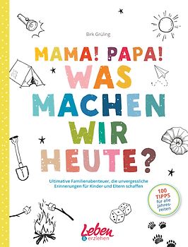 Mama! Papa! Was machen wir heute?