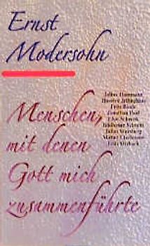 Menschen, mit denen Gott mich zusammenführte