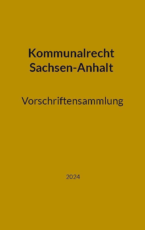 Kommunalrecht Sachsen-Anhalt. Vorschriftensammlung