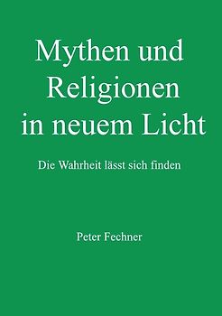 Mythen und Religionen in neuem Licht