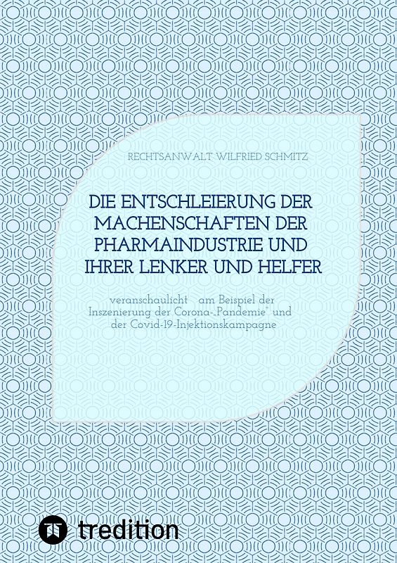 Die Entschleierung der Machenschaften der Pharmaindustrie und ihrer Lenker und Helfer
