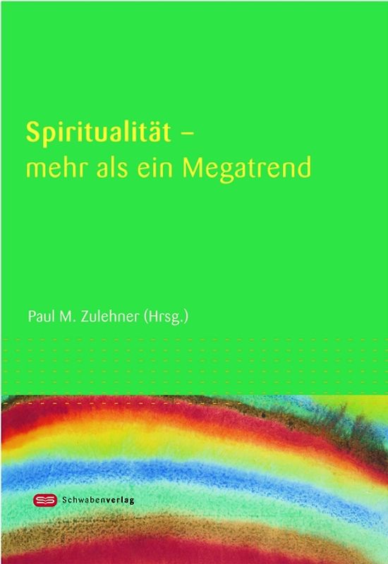 Spiritualität - mehr als ein Megatrend