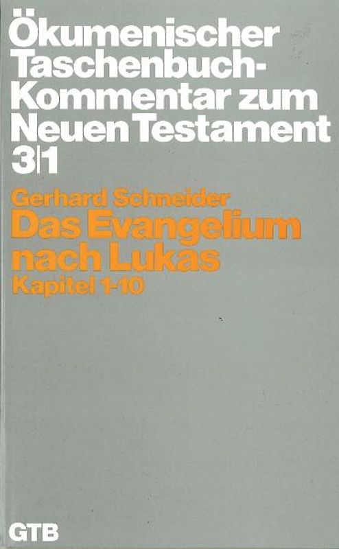 Ökumenischer Taschenbuchkommentar zum Neuen Testament / Das Evangelium nach Lukas